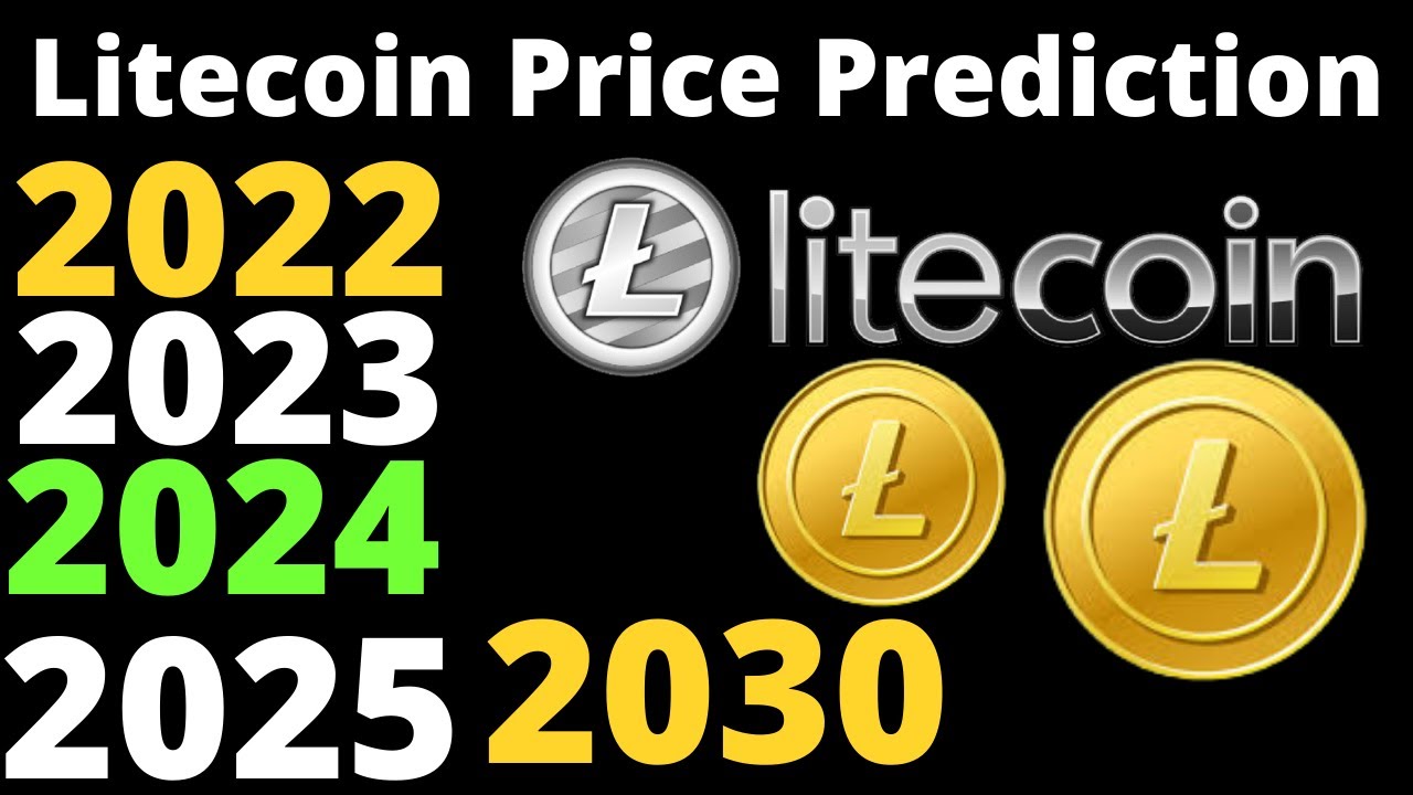 Litecoin Price To Reach $4,800 ( LTC Prediction 2022 To 2030 )