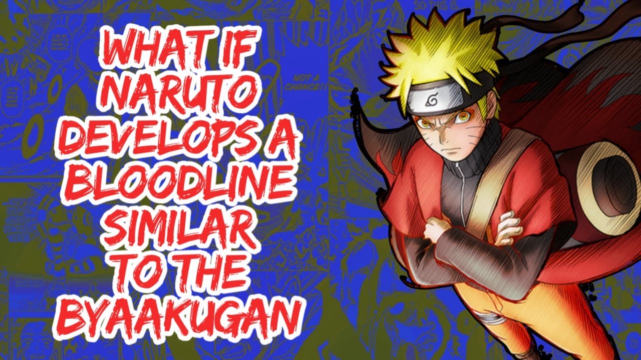 What if Naruto Develops A Bloodline Similar to The Byakugan | Part 1