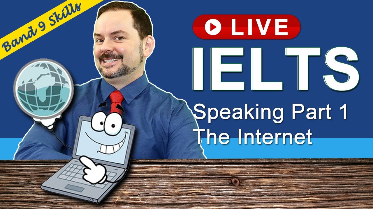 IELTS Live Class - Speaking Part 1 The Internet