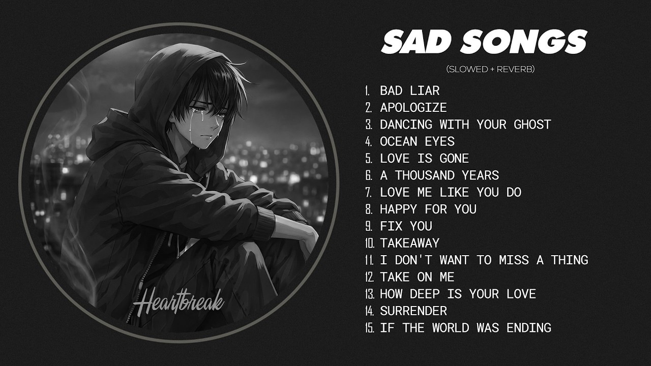 Best Slowed Sad Songs 2026 💘 Sad Songs To Cry To At 3AM | Emotional Heartbreak Songs Playlist