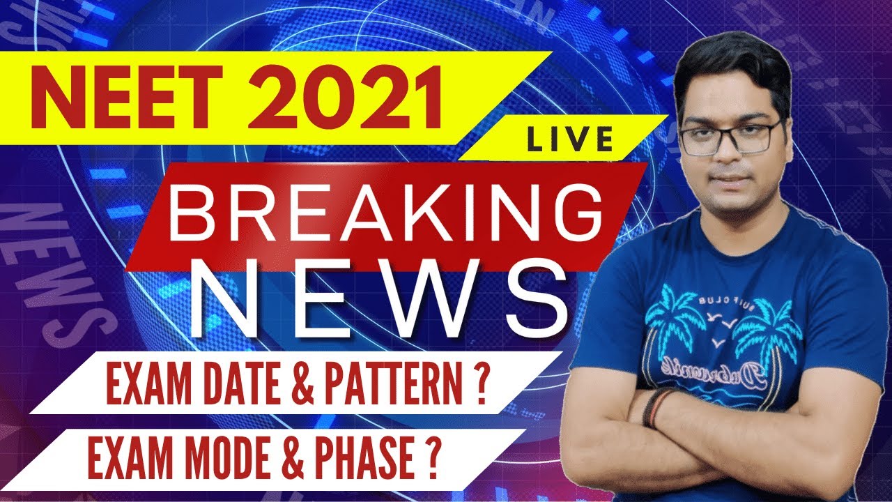 NEET 2021 LATEST UPDATES | EXAM DATE & PATTERN | EXAM MODE | EXAM PHASE | BY DR. HARIOM GANGWAR