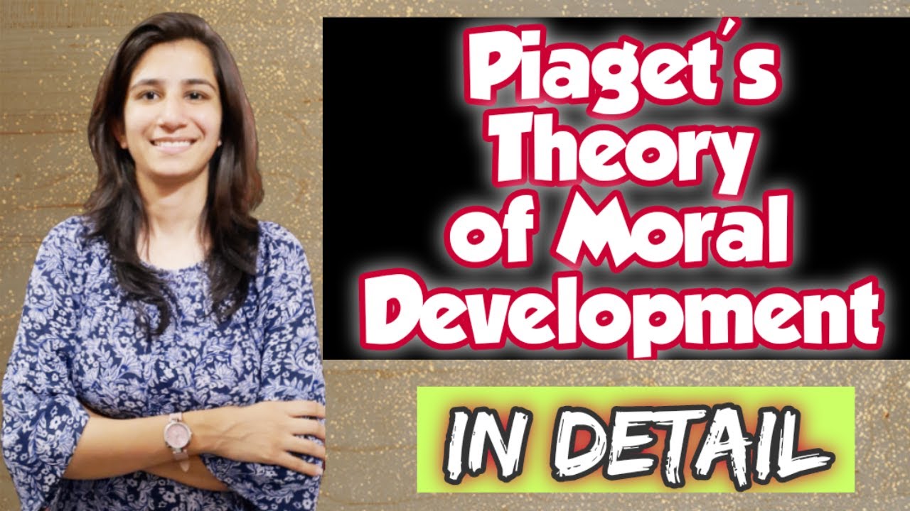 Piaget's Theory of Moral Development | B.Ed. | M.Ed. | Teaching Exams | Inculcate Learning | Ravina