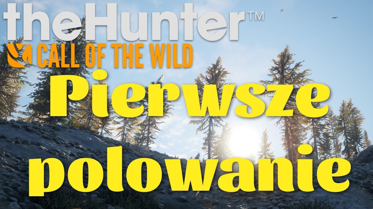 TheHunter: call of the wild- Poradnik Pierwsze polowanie