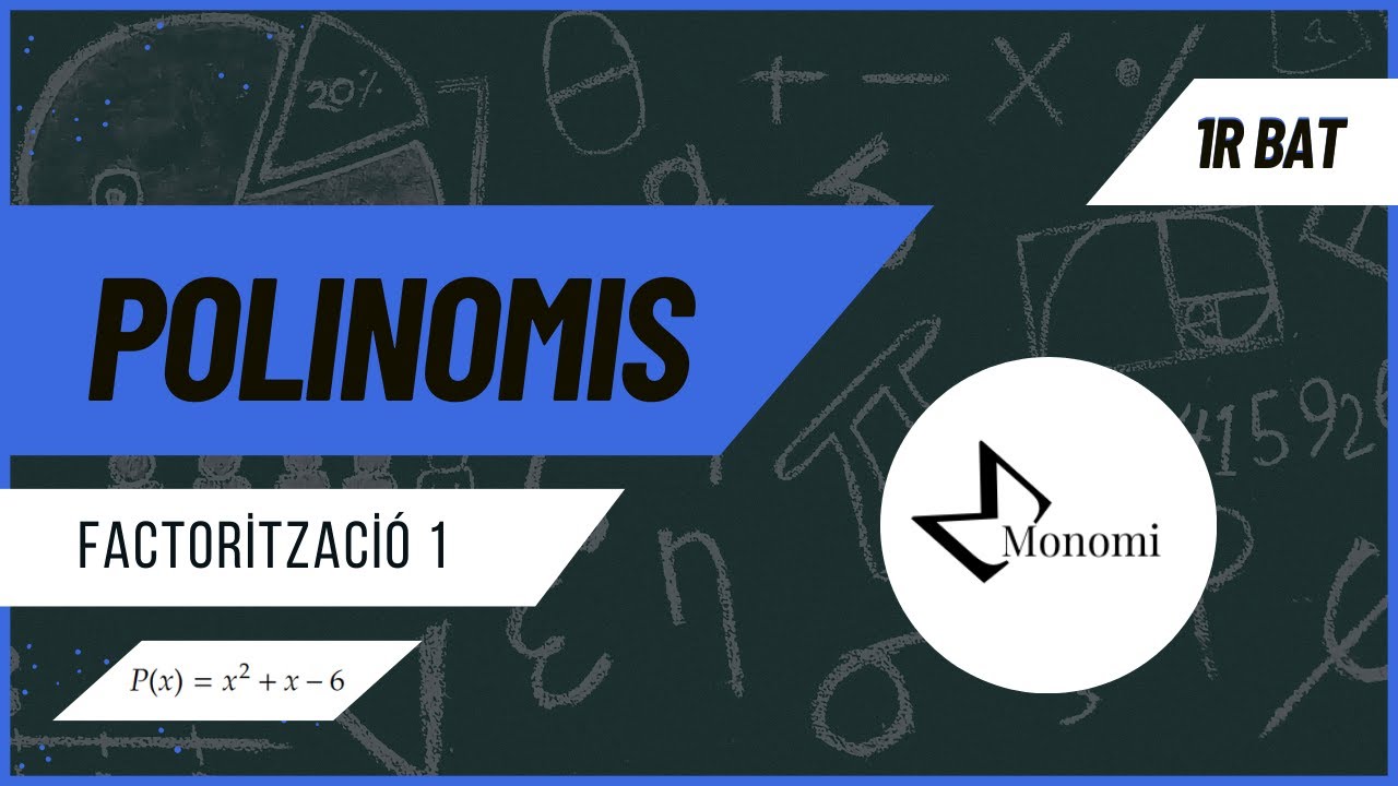POLINOMIS - Teoria - Factorització 1 (4t ESO - 1r BAT)