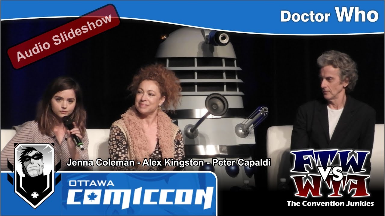 Doctor Who - Jenna Coleman, Alex Kingston & Peter Capaldi - Ottawa ComicCon