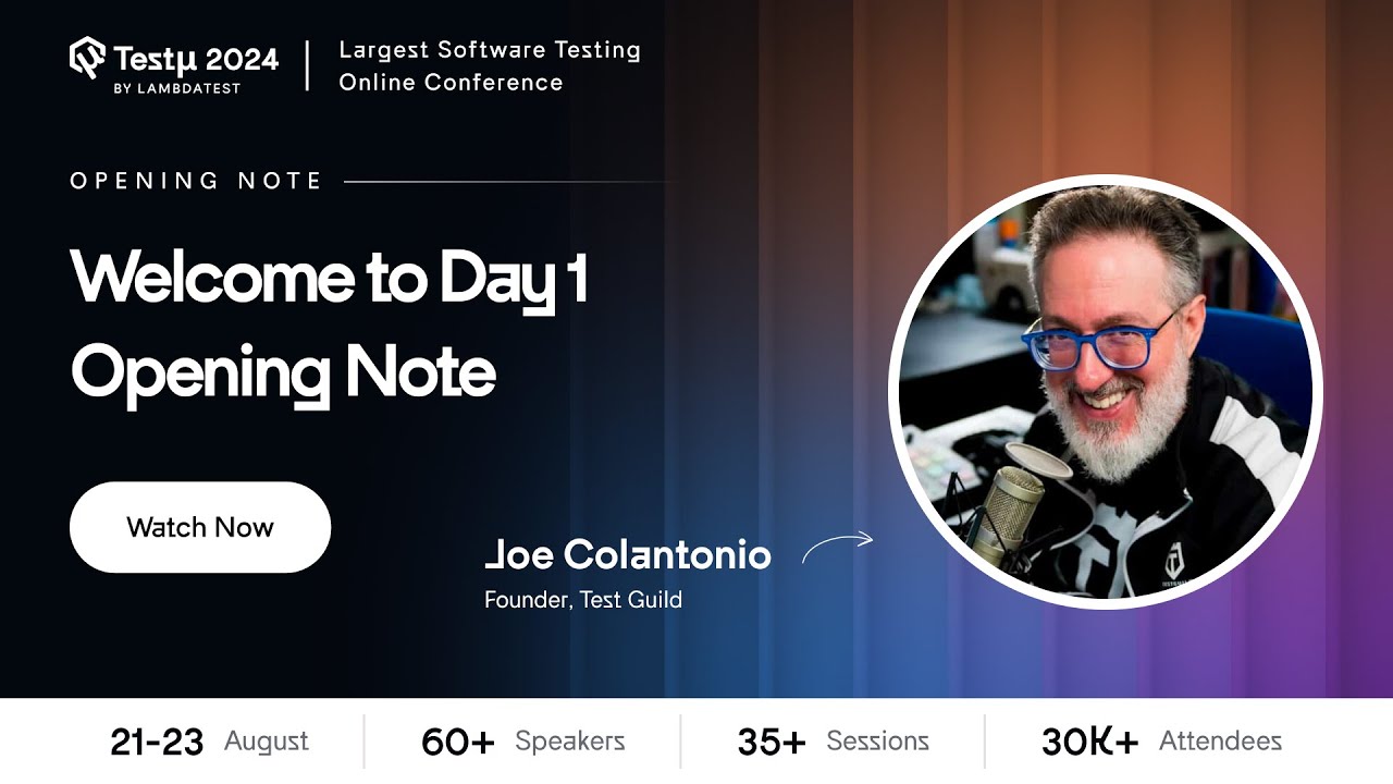 Joe Colantonio - Welcome Note Test&mu; 2024 | Decode The Future of Testing I TestMu AI🚀