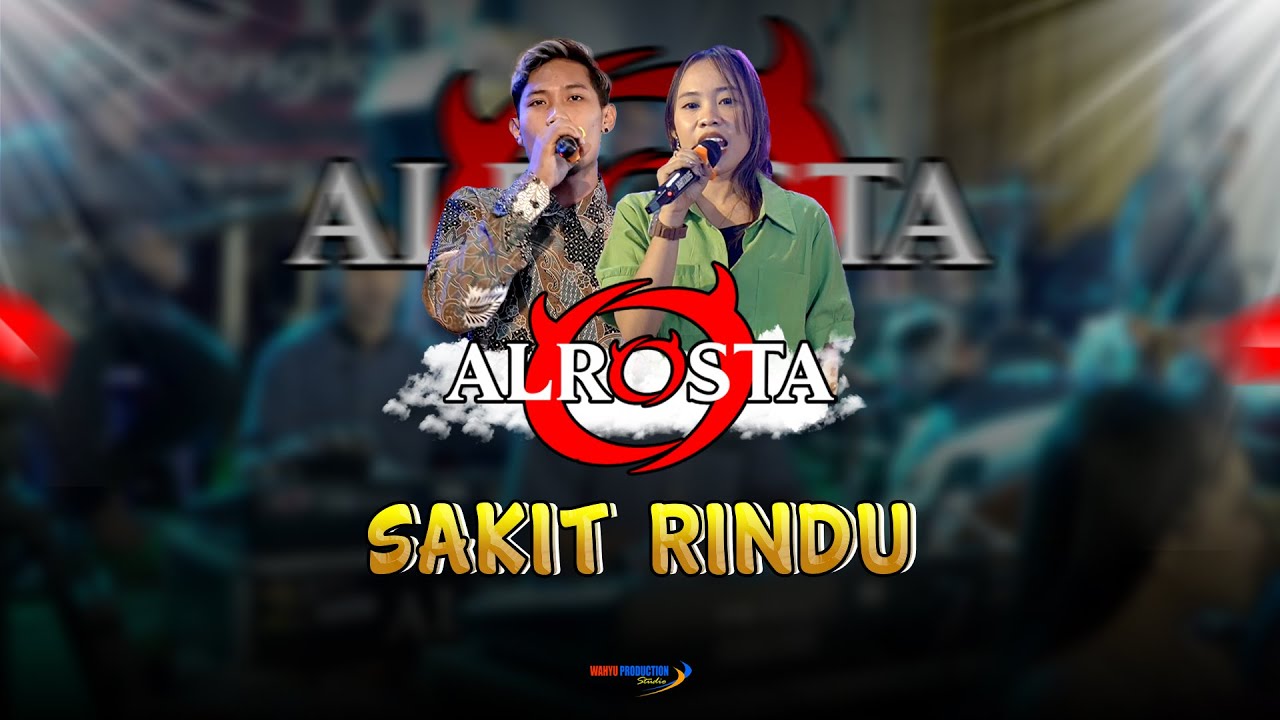 SAKIT RINDU - ALROSTA DONGKREK | WAHYU PRODUCTION.