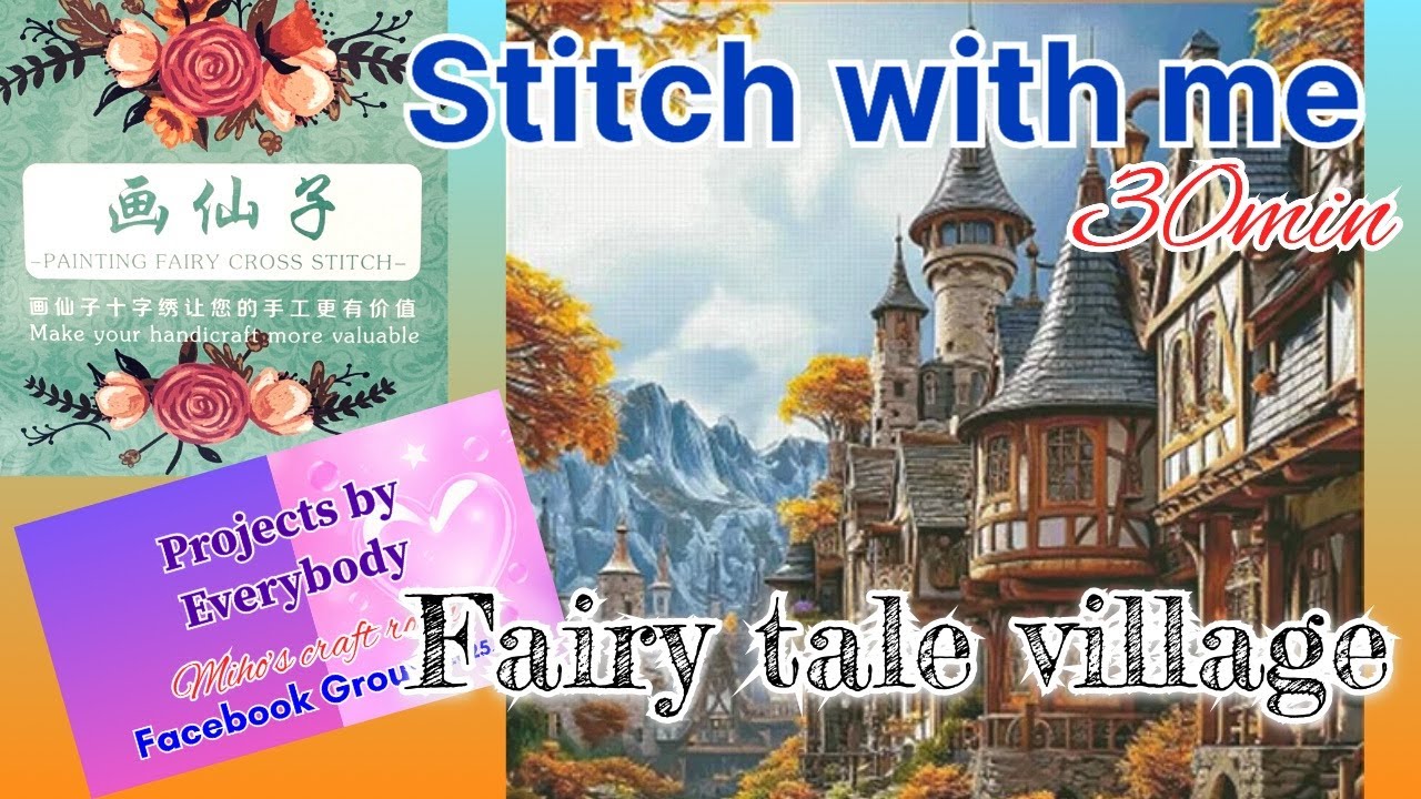 Stitch with me Fairy tale village#1 #paintingfairycrossstitch
