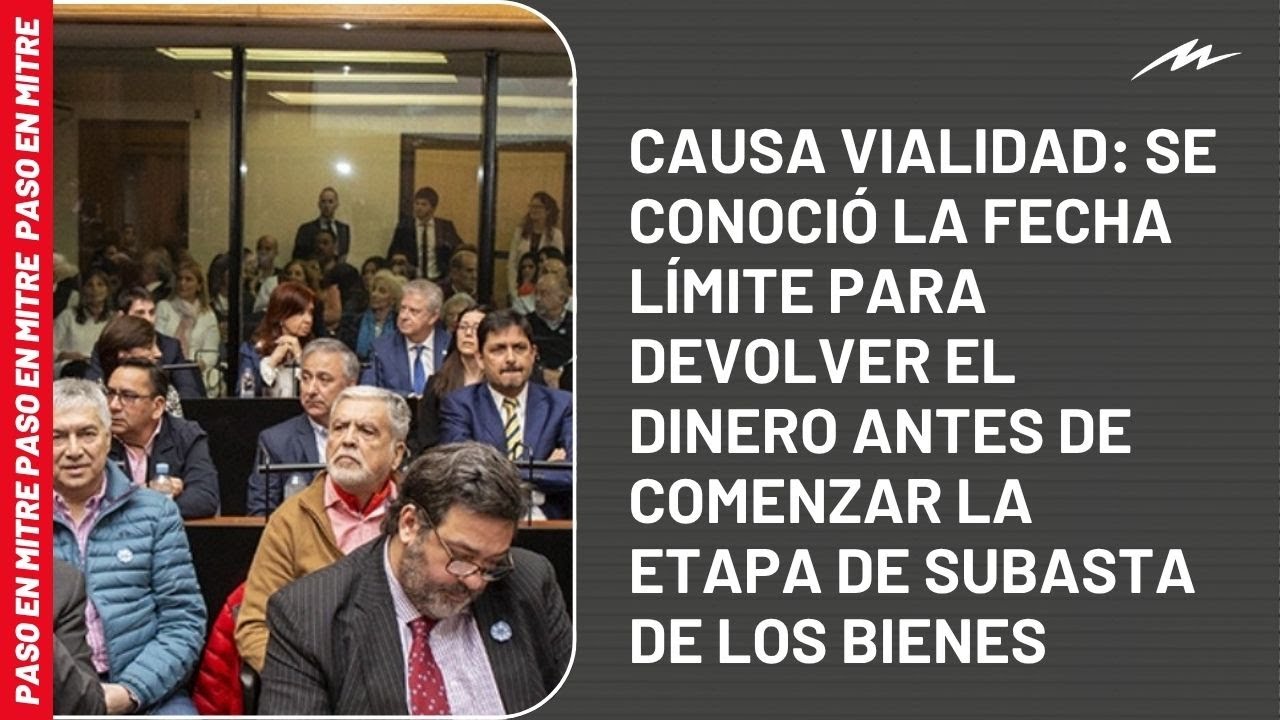 Causa Vialidad: se conoció la fecha límite para devolver el dinero