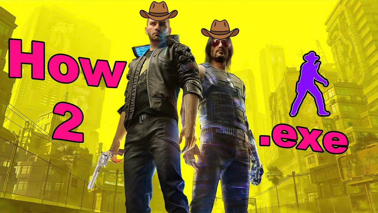 How 2 Cowboy.exe | Cyberpunk 2077...