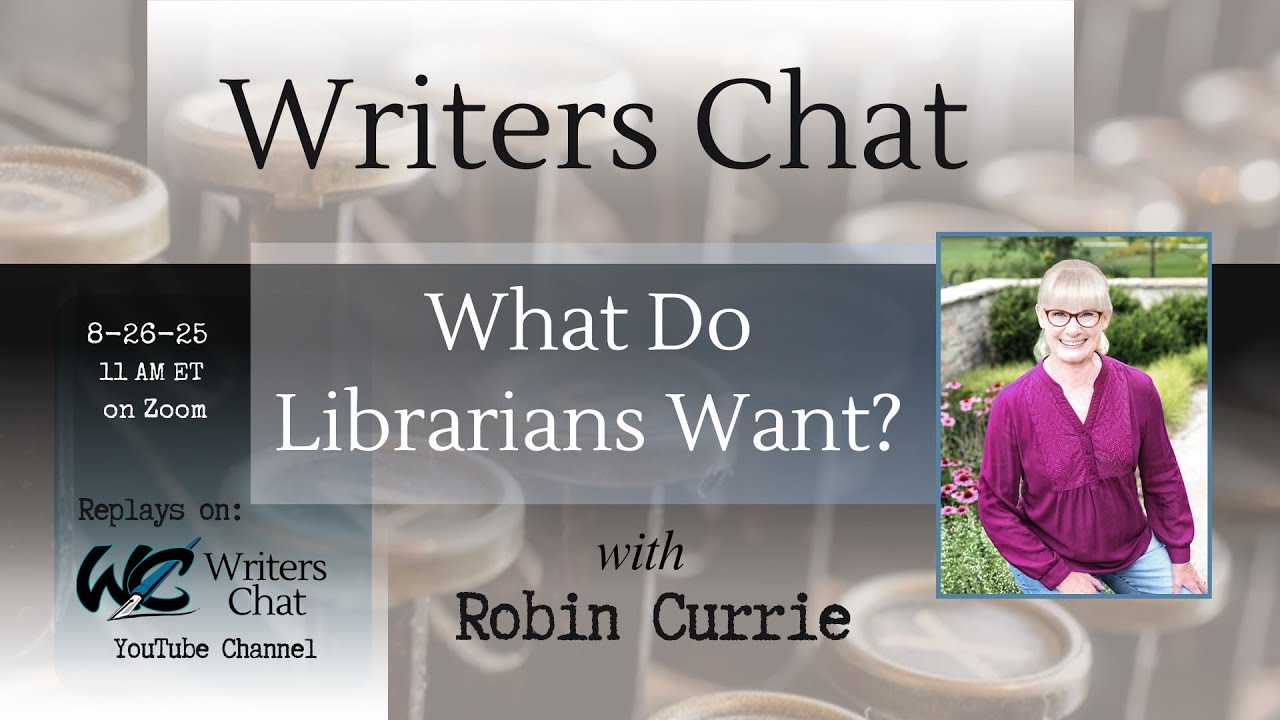 Writers Chat ~ What Do Librarians Want?