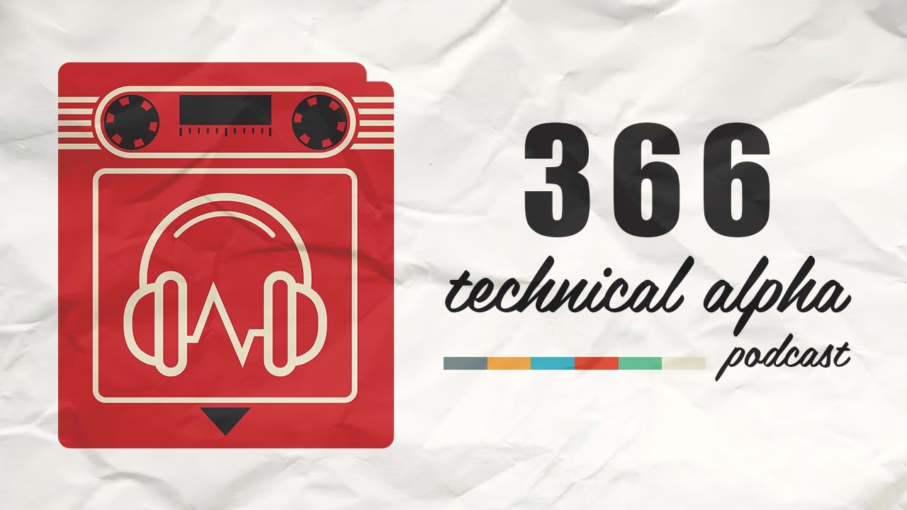 Technical Alpha Episode 366 - Very Premium