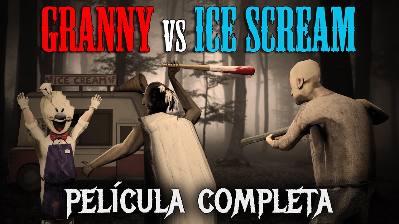 GRANNY VS ICE SCREAM: GUERRA DEFINITIVA [PELÍCULA COMPLETA]
