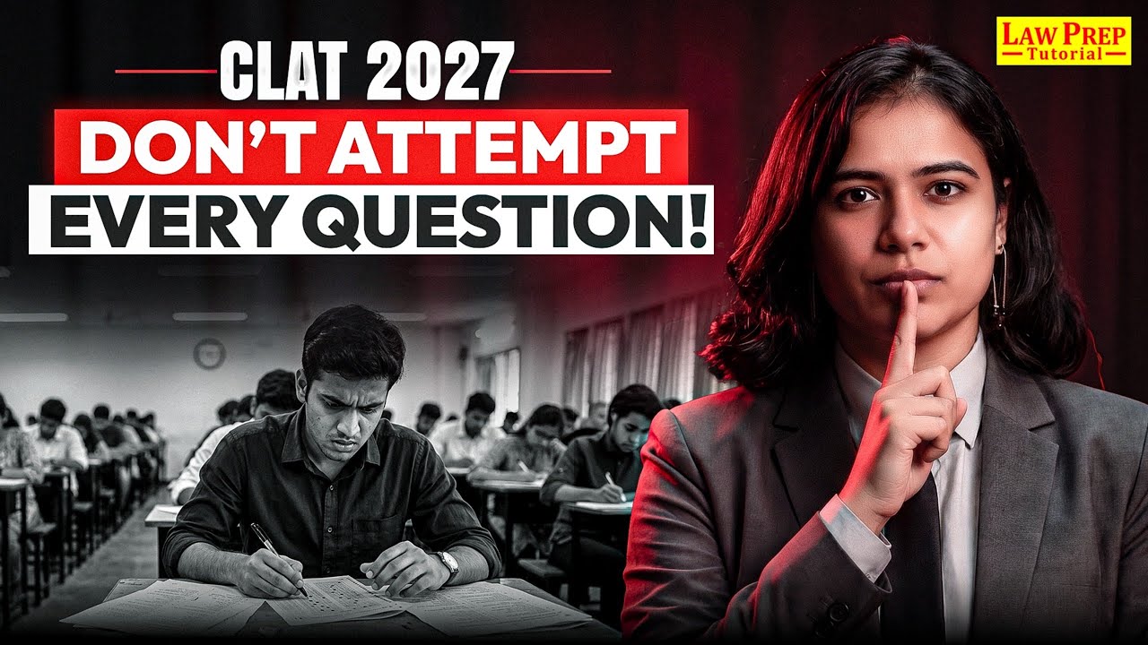 CLAT 2027: Which Questions to Attempt & Which to Skip? 🔥 | Smart Attempt Strategy