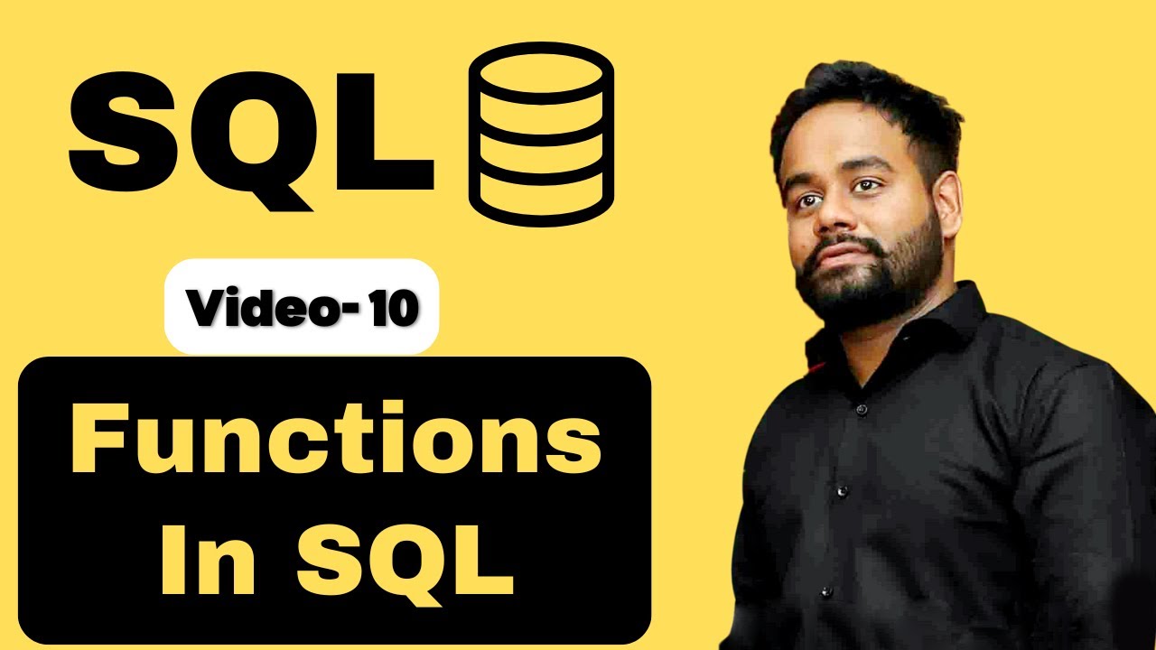 Video-10 | Functions in SQL | SQL Tutorial Basic to Advance in Hindi