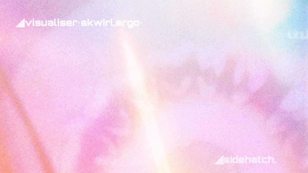◢sidehatch.:◢visualiser&bull;skwirl.ergo&bull;&bull;&bull;