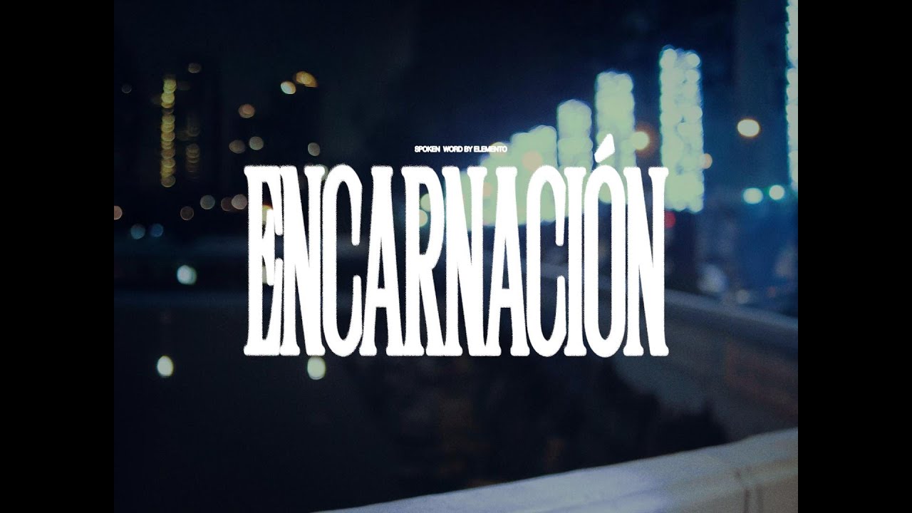 Elemento - Encarnación (Spoken Word)