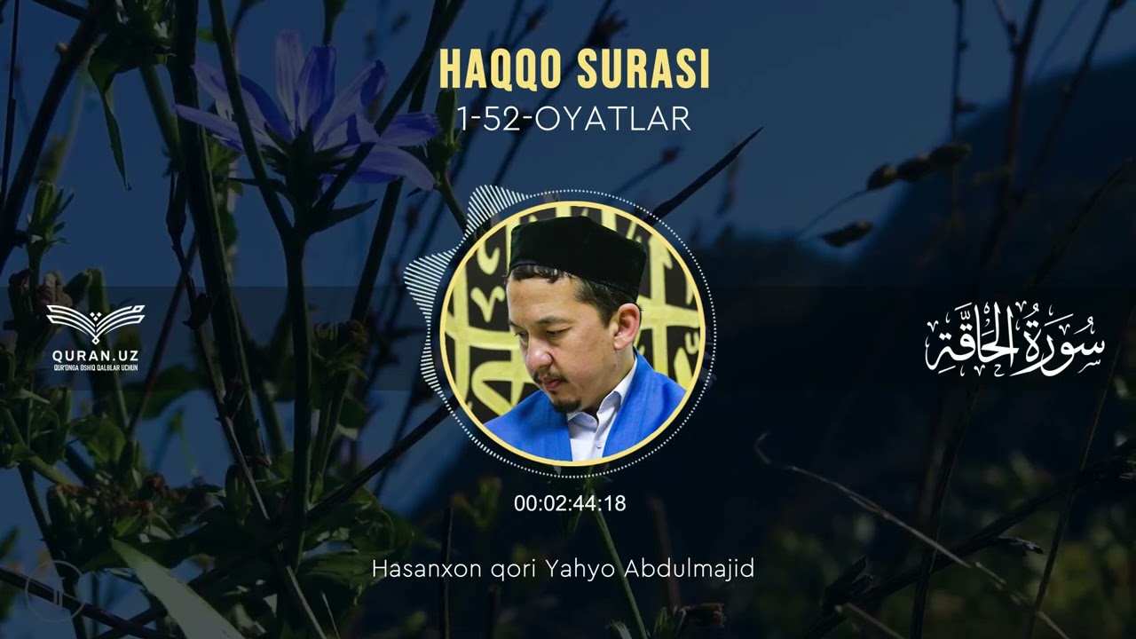 69. HAQQO SURASI 1-52-OYATLAR | HASANXON YAHYO ABDULMAJID