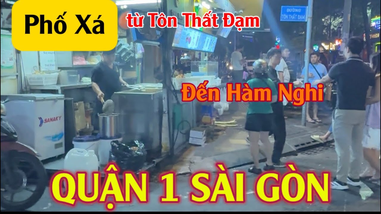 Phố Xá Sài Gòn! Chợ Tôn Thất Đạm đến Bánh Như Lan đường Hàm Nghi về đêm