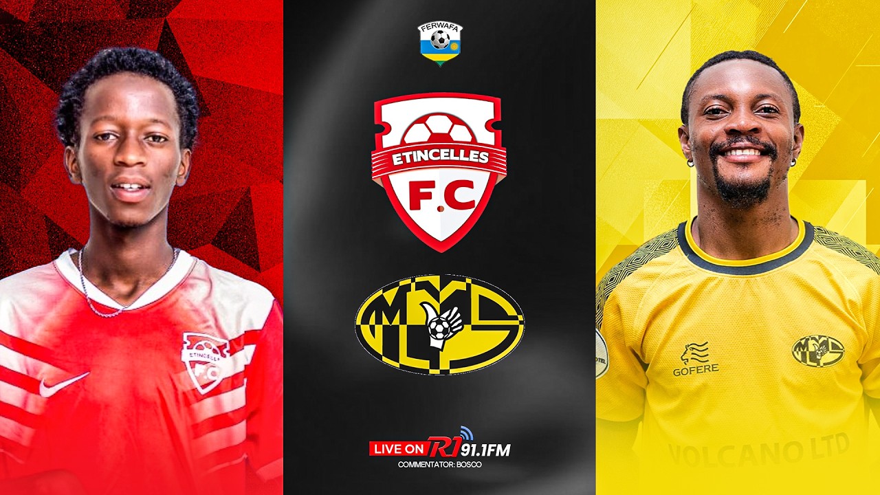 🔴LIVE: ETINCELLES FC 1:2 MUKURA VS