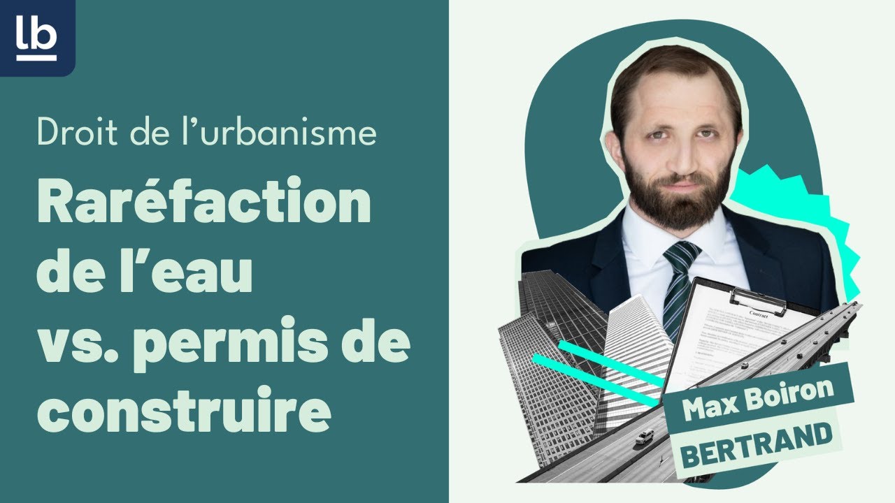 [Urbanisme] Enjeux du permis de construire face à la raréfaction de l'eau