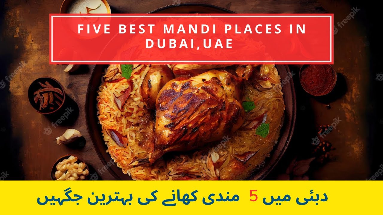 5 Best Mandi Places in Dubai, UAE