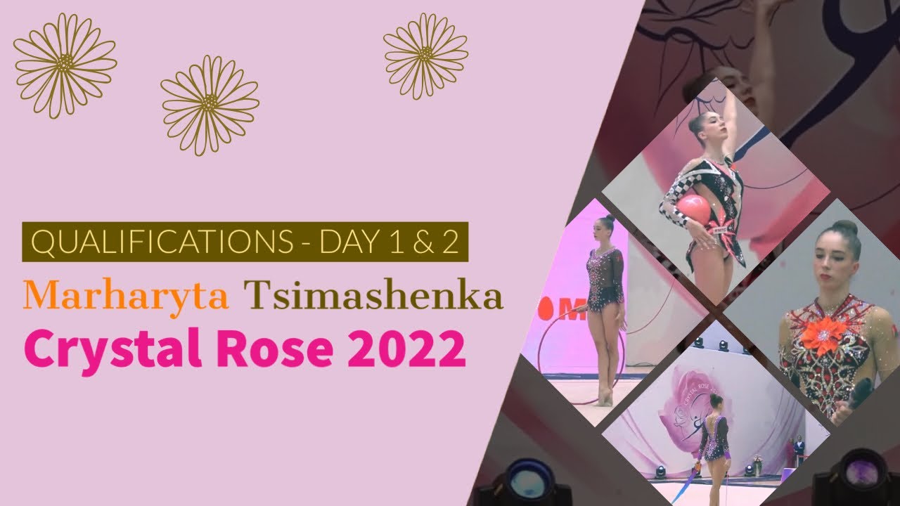 Marharyta Tsimashenka Qualifications [All Aparatuses] - Crystal Rose Minsk 2022