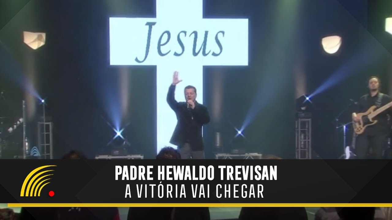 Padre Hewaldo Trevisan - A Vit&oacute;ria Vai Chegar - Show Completo