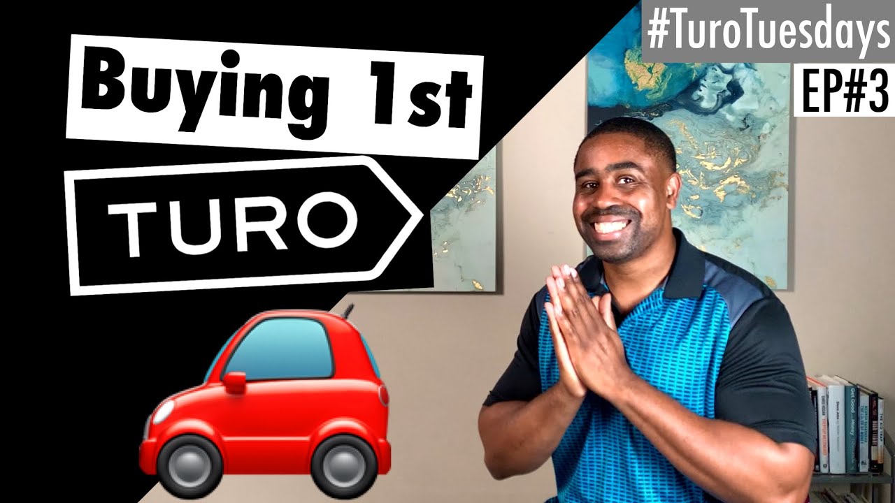 Buy & Listing A Car On Turo #TuroTuesdays Ep#3