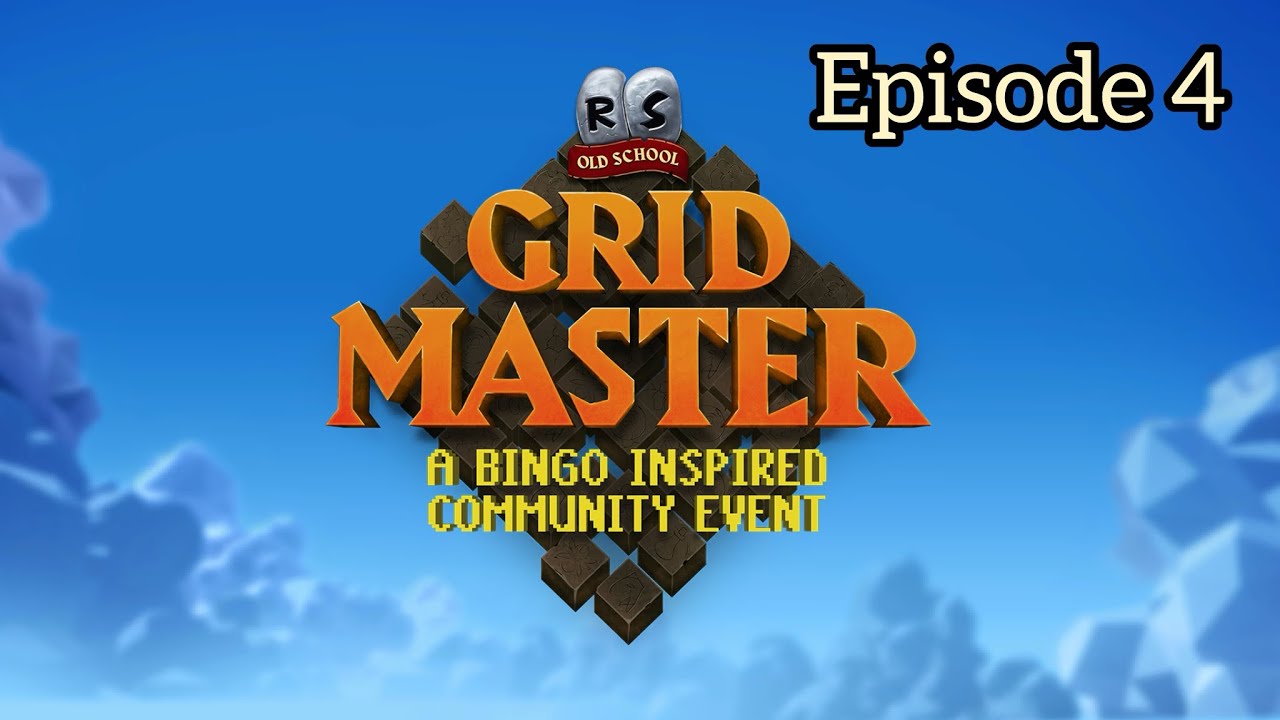 OSRS Grid Master - A Bingo Inspired Community Event - Episode 4