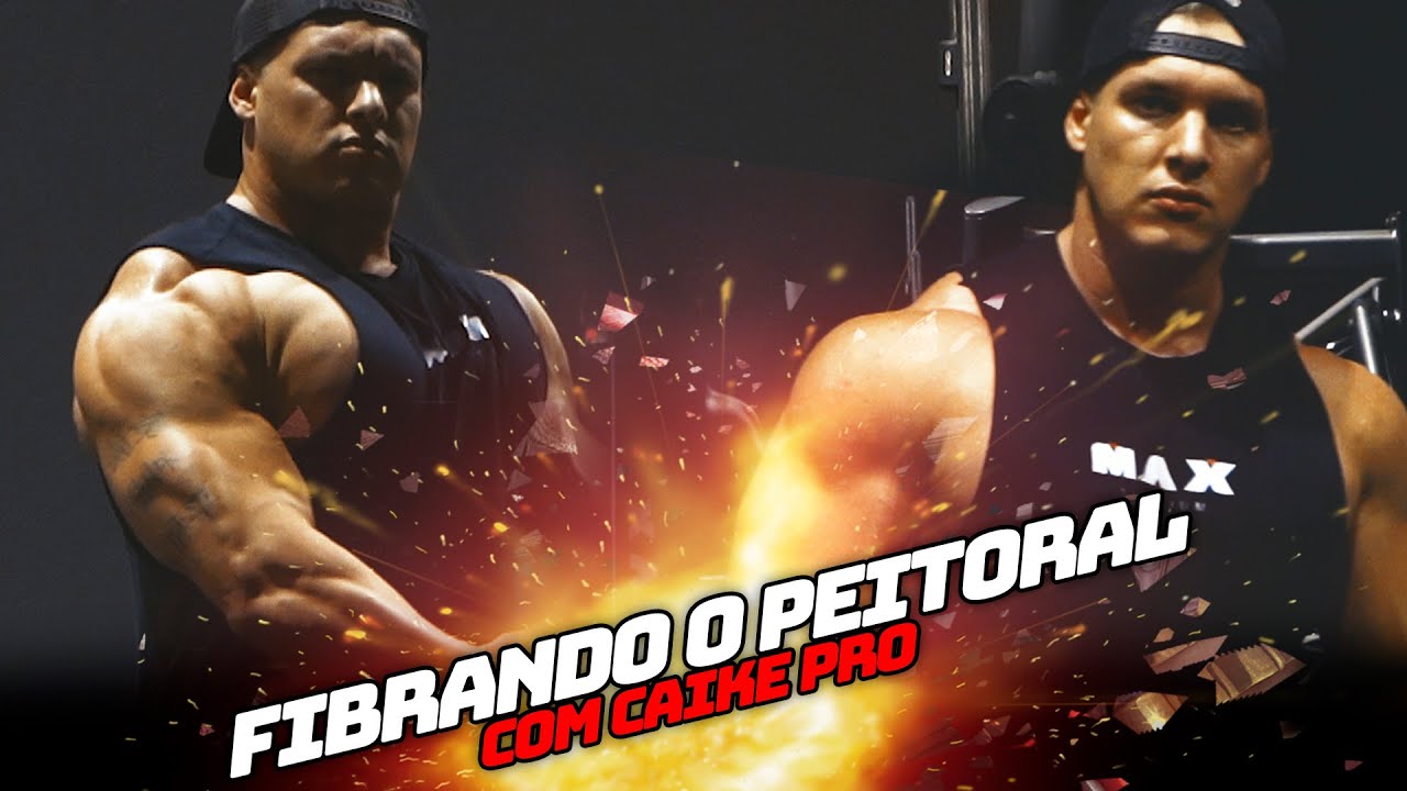 COMO TER UM PEITORAL FIBRADO CAIKE PRO
