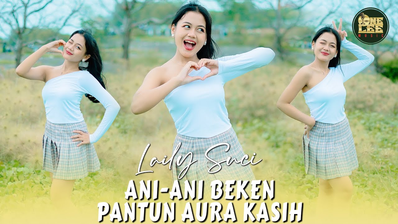 Laily Suci - Ani-Ani Beken X Pantun Aura Kasih (Official Music Video)
