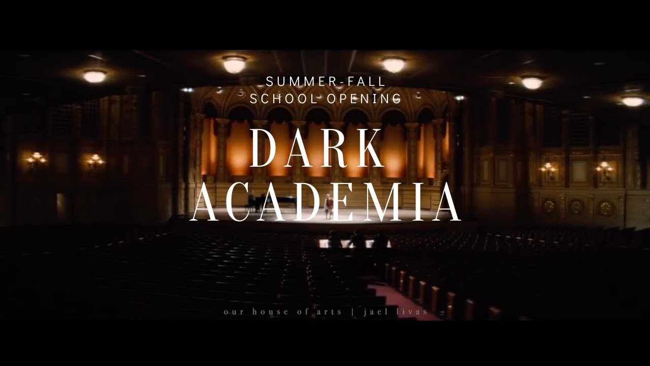 Dark Academia aesthetic | summer - fall | school opening | Our House of Arts