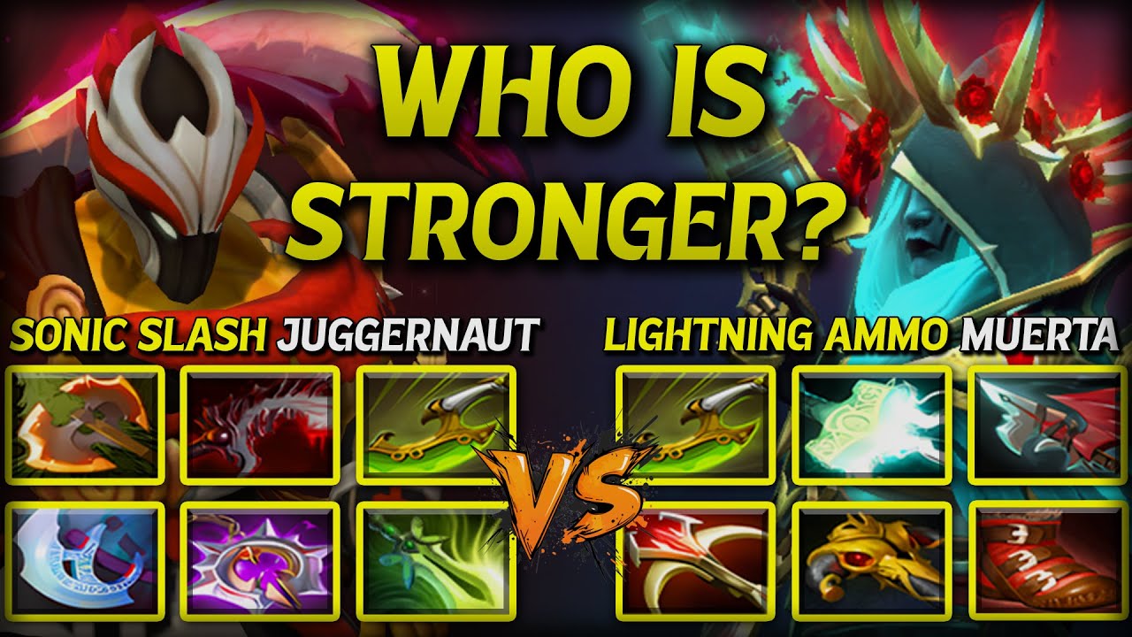WHO IS STRONGER? BETWEEN SONIC SLASH SPEED JUGGERNAUT VS. LIGHTNING GUNSLINGERS MUERTA 7.39d DotA 2