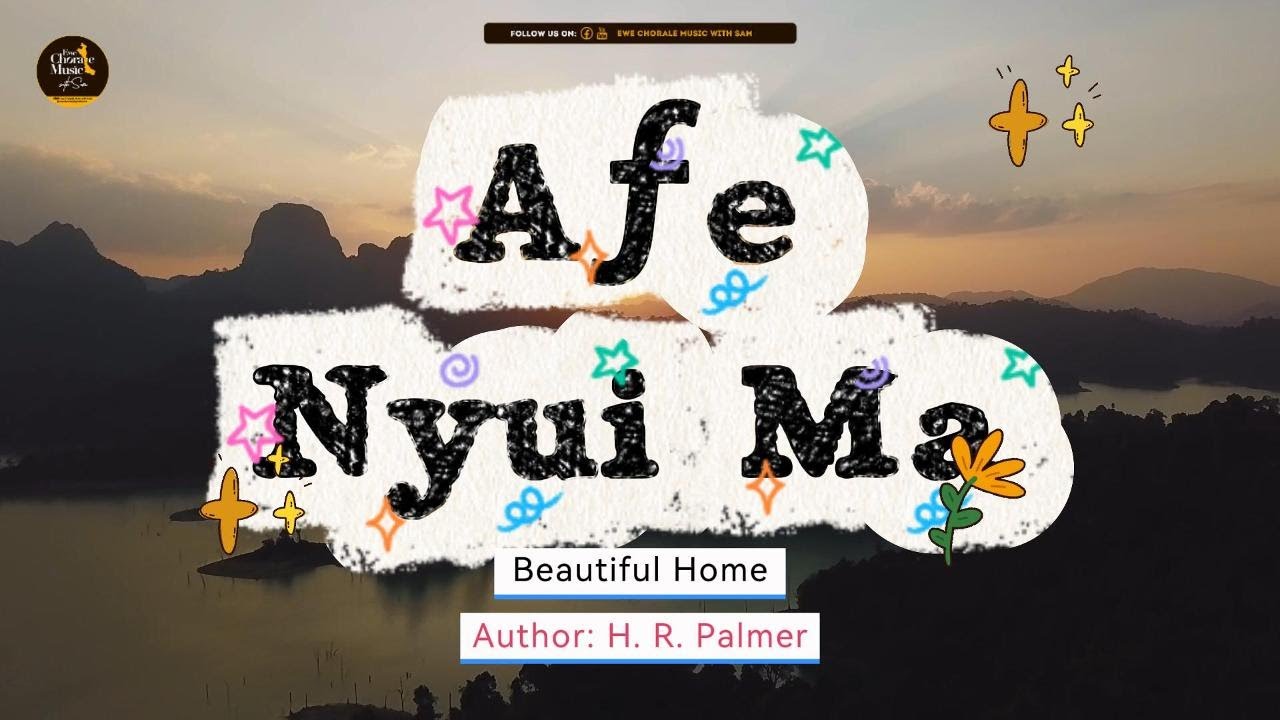 Afe Nyuie Ma | Ewe Chorale Music