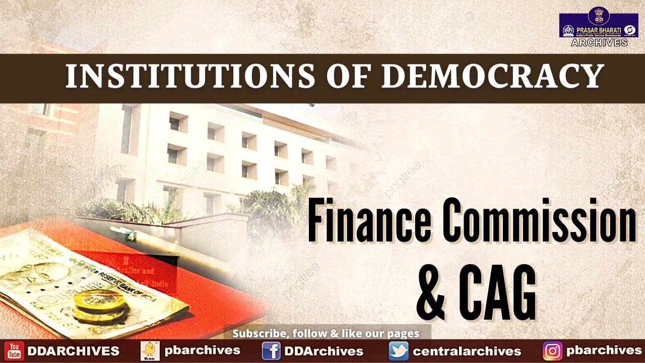 Finance Commission & CAG | Institutions of Democracy | Episode 11