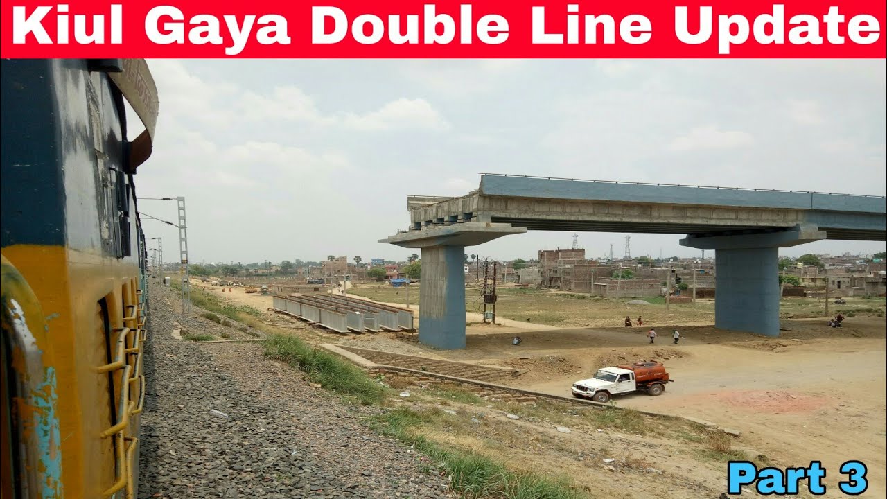 गया किऊल रेल लाइन दोहरीकरण Update Sheikhpura Se Kiul Tak Part 3।#sheikhpurajunction