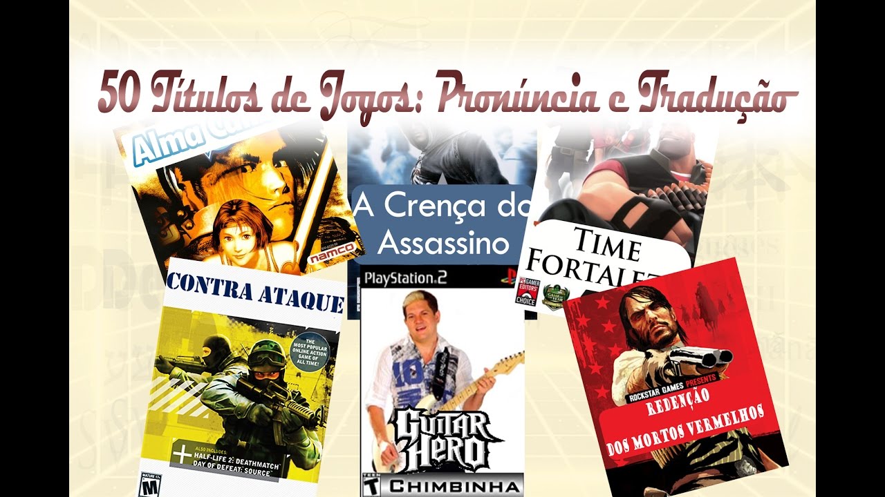 50 Jogos de Video Games com Pron&uacute;ncia e Tradu&ccedil;&atilde;o