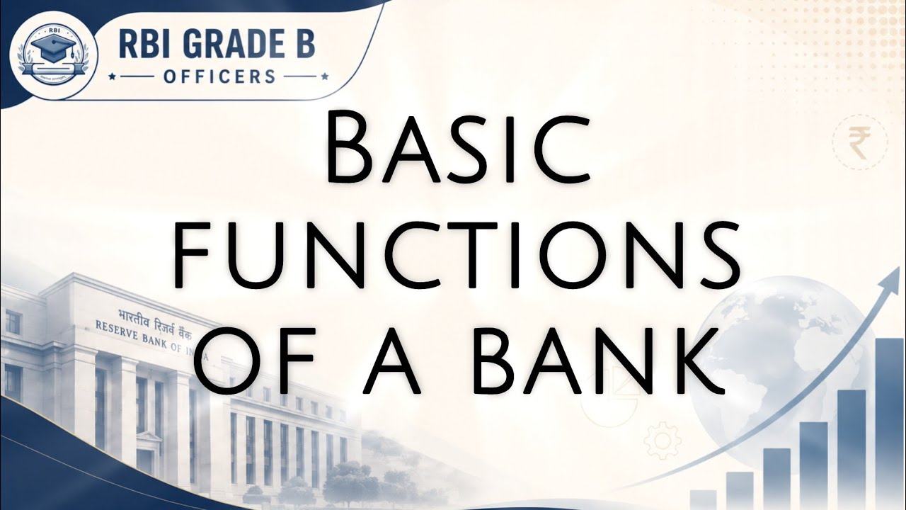 What Are the Basic Functions of a Bank? | Complete Overview | RBI Grade B Exam Preparation