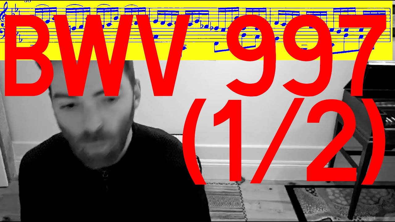 J.S. Bach: Suite in c minor, BWV 997 (1/2) (Evan Shinners, keyboard)