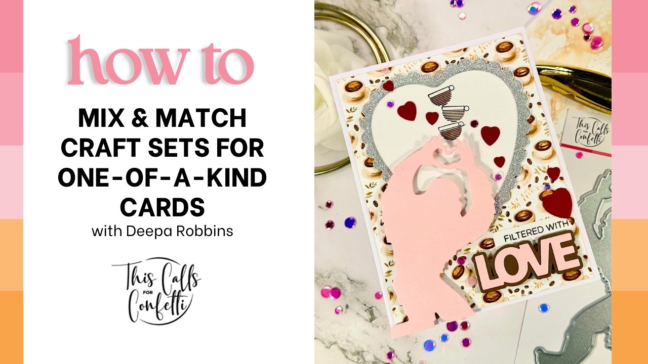 How To Mix & Match Craft Sets For One-Of-A-Kind Cards