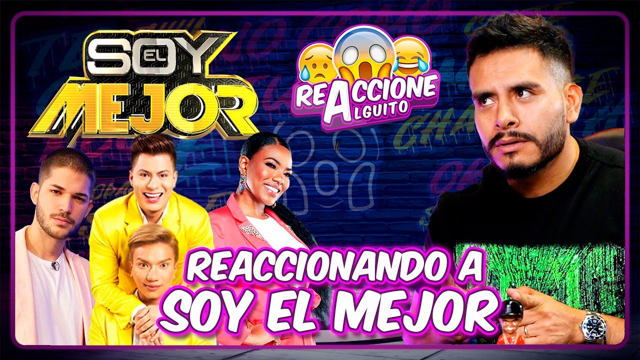 REACCIONANDO A SOY EL MEJOR 💃🏻🕺🏻