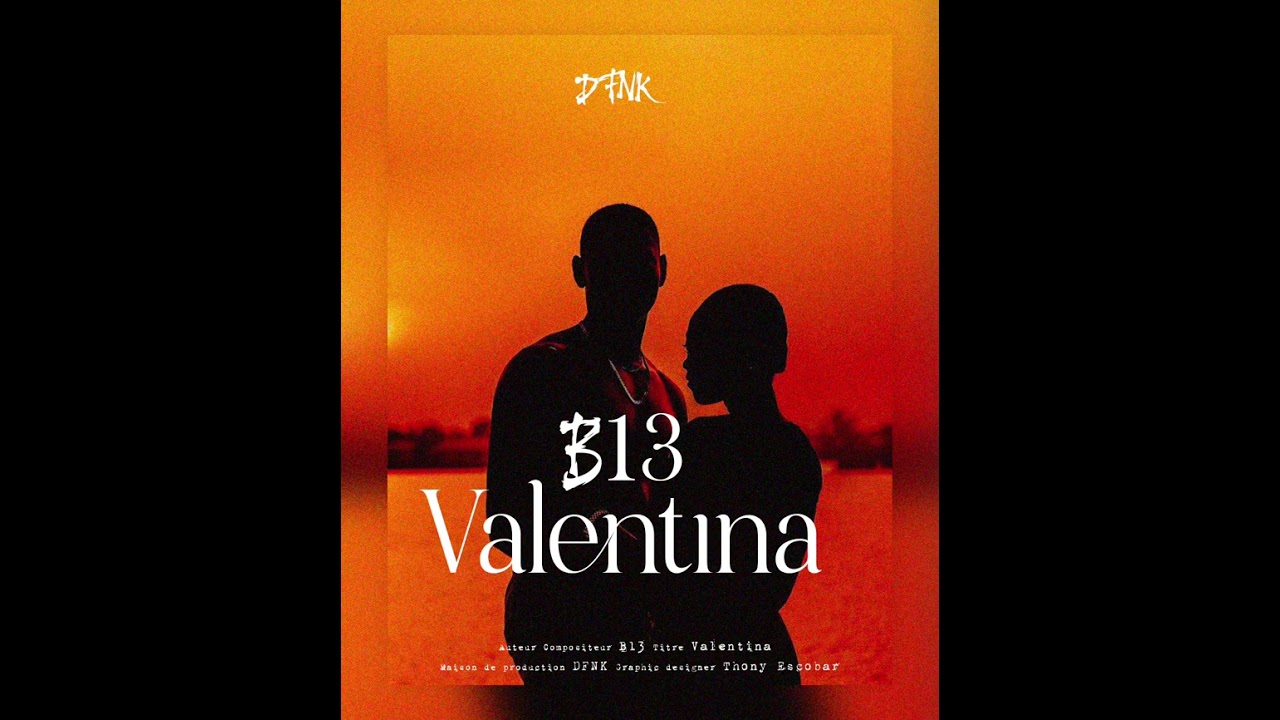 B13_DFNK_Valentina (Audio officiel)