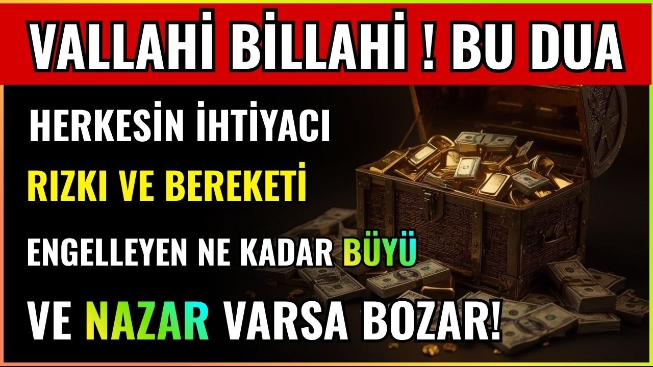 VALLAHİ BİLLAHİ BU DUA İHTİYAÇ ! RIZKI VE BEREKETİ ENGELLEYEN NE KADAR BÜYÜ VE NAZAR VARSA BOZAR !