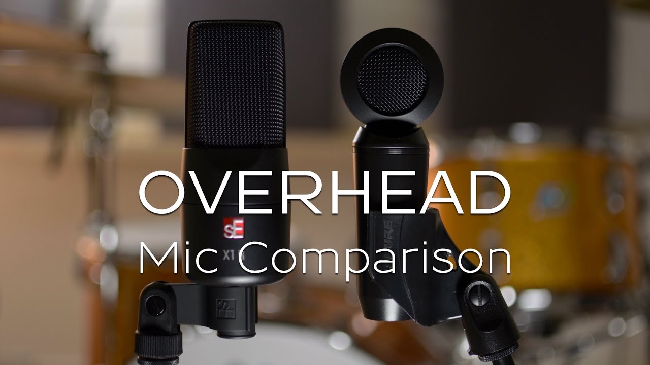 Overhead Mics - Shure PGA181 vs sE Electronics X1R