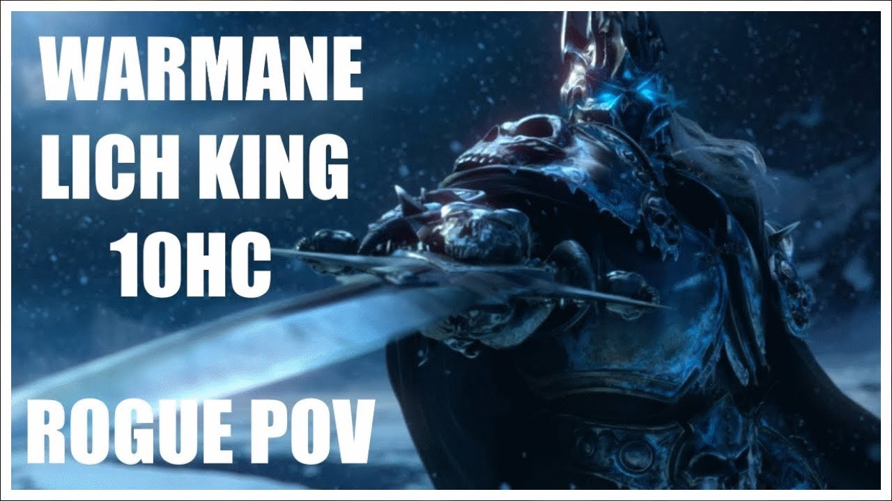 ICC 10HC LICH KING ROGUE POV