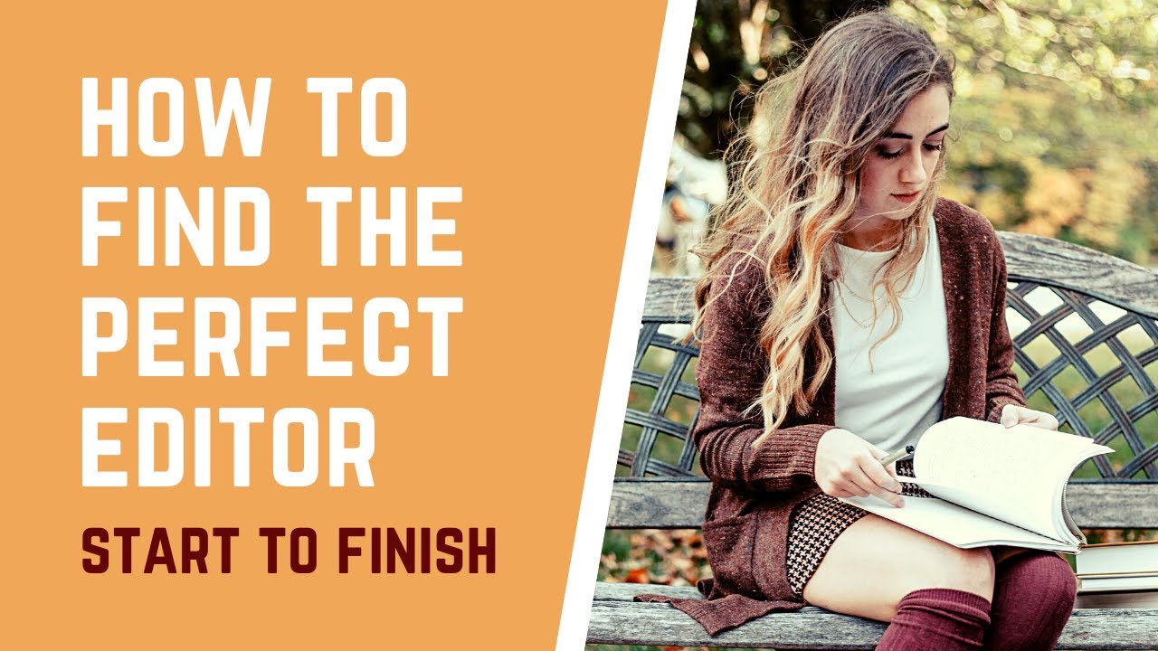 How to Find the Perfect Editor for Your Book - Start to Finish