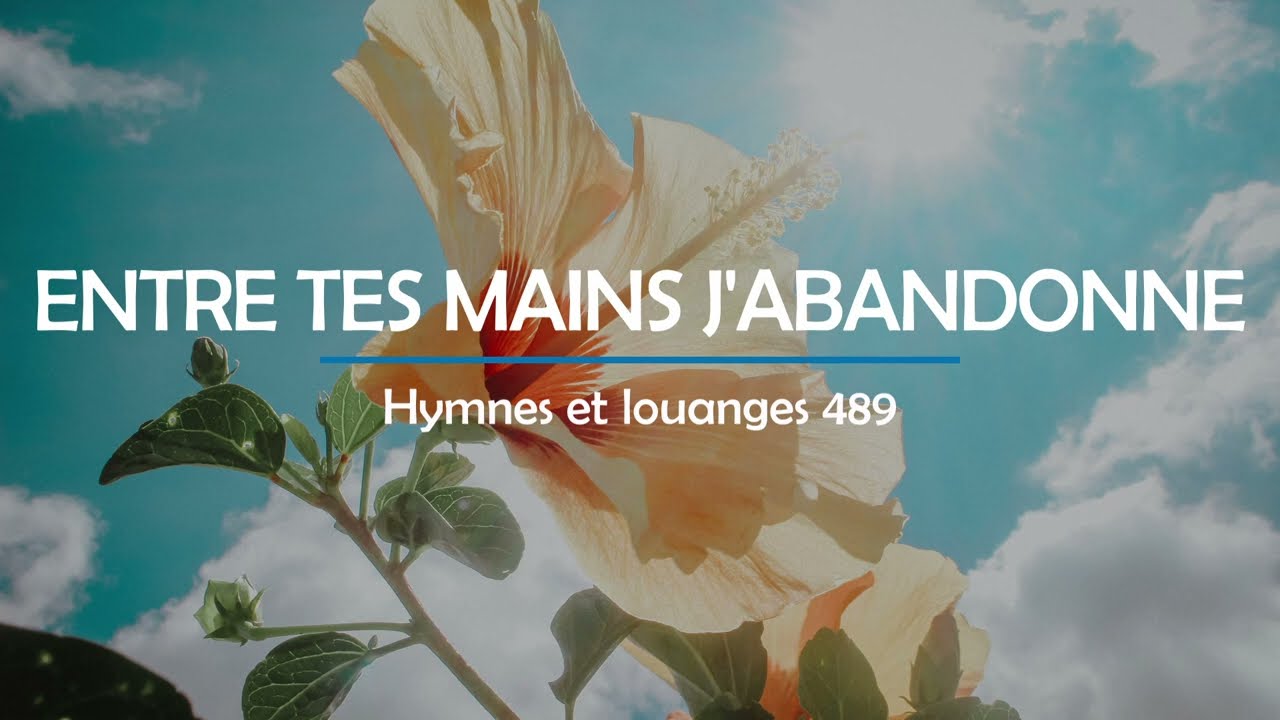 489 - Entre tes mains, j'abandonne (voix) | Hymnes et louanges | Audréanne Cloutier