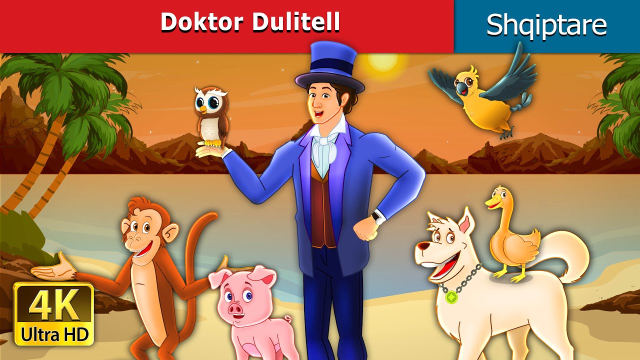 Doktor Dulitell | Doctor Dolittle in Albanian | @AlbanianFairyTales