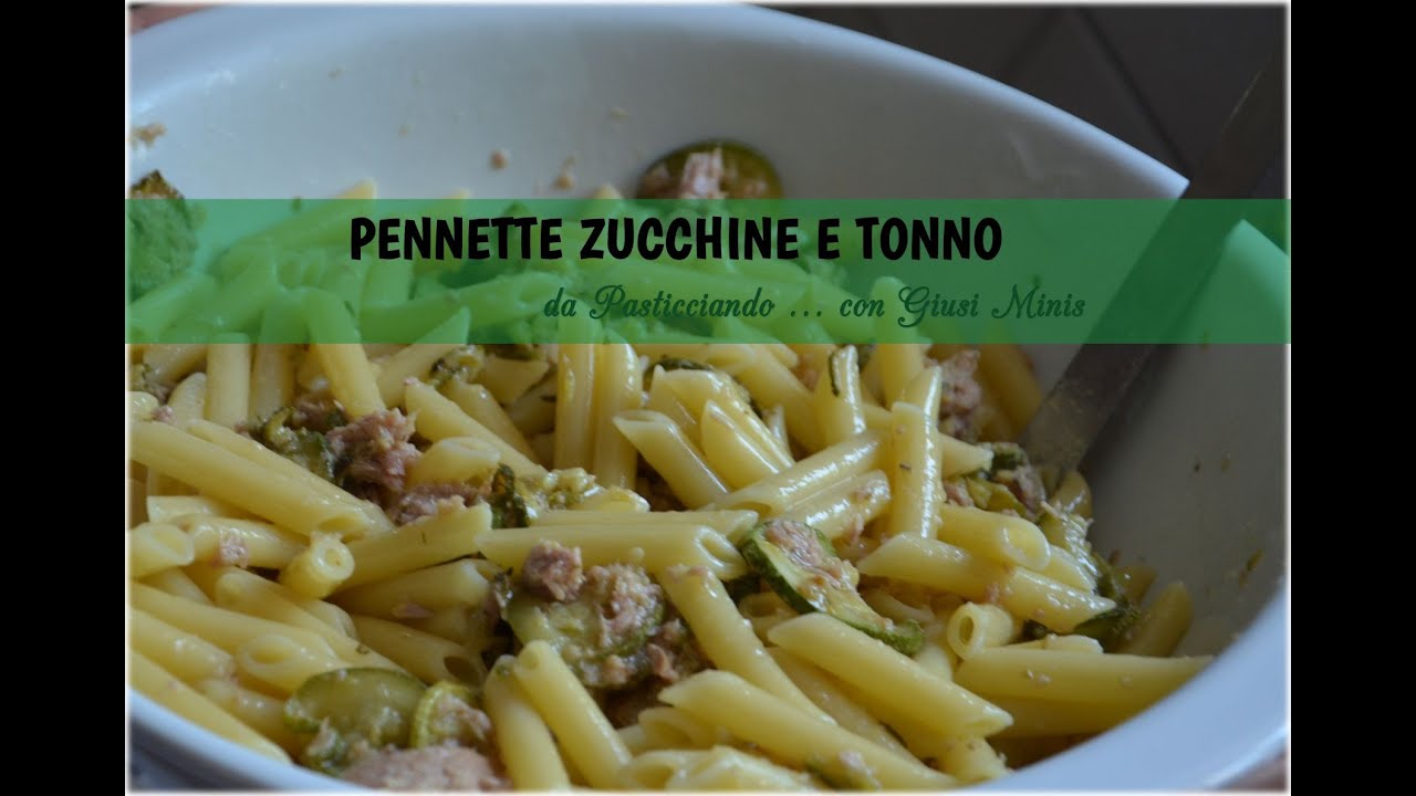 Pennette con zucchine e tonno